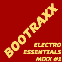 BOOTRAXX - ELECTRO ESSENTIALS VOL1 by BOOTRAXX