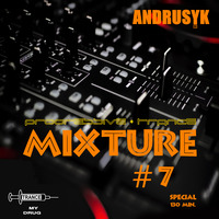 ANDRUSYK - MIXTURE #7 by ANDRUSYK