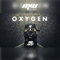 MADSHOW - Oxygen (Original Mix) - MUSIC WORLD MW by MUSIC WORLD - MW