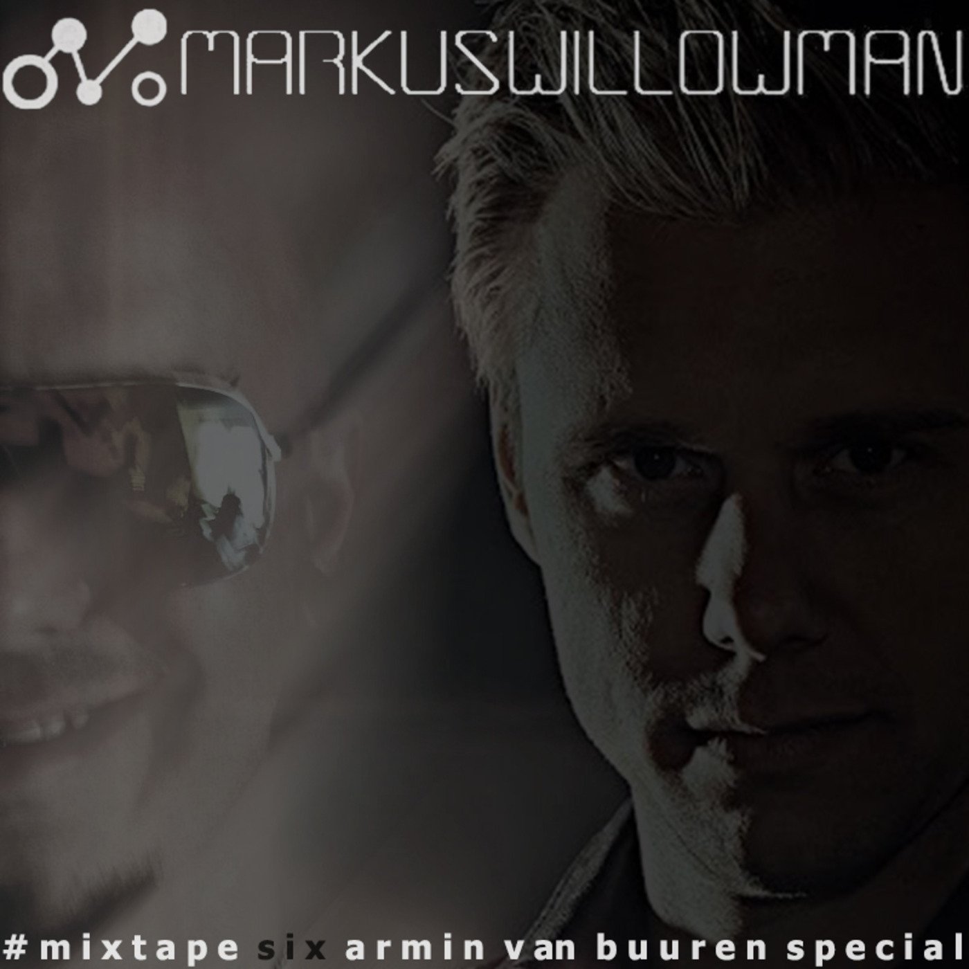 Mixtape6 by Markus Willowman (Armin Van Buuren Special)