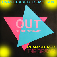Out Of The Ordinary - The Dream (Unreleased Demo Mix) by DJ Zillioneer