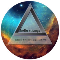 substak - hello strange podcast #92 by hello  strange