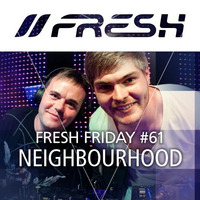 FRESH FRIDAY #61 mit Neighbourhood by Neighbourhood