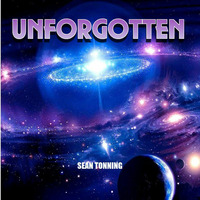 UNFORGOTTEN by Sean Tonning