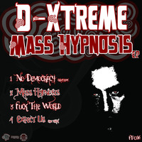 D-Xtreme - Mass Hypnosis by D-Xtreme