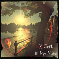 In My Mind - XCert(Clip) by X-Cert (X-Certificate)