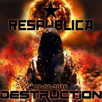 Special set DESTRUCTION @ Respublica 11/06/16 by Symbiose