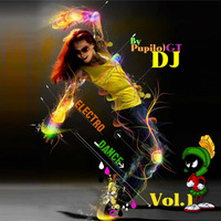 ElectroDance Vol.1 by Pupilo)GT DJ