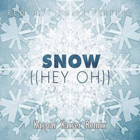 Snow (Hey Oh) (Kaspar Kaiser Remix) by Kaspar Kaiser