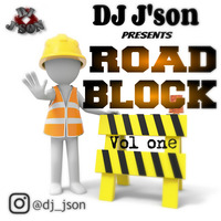DJ J'son presents Road Block Vol 1 (Dancehall Edition) by DJ J'son
