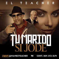 Mambo Teacher - Tu Marido Si Jode by Alexander Omar Rodriguez Montero