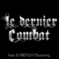 Le Dernier COMBAT - The last Fight - Kien - FRENCH Mastering - SMSO Production 2017 by kien91 - SMSO production - Rap / Slam / Spoken Word