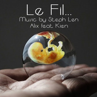 Le Fil - Alix Hiwood & Kien - Instumentale By  Steph Len by kien91 - SMSO production - Rap / Slam / Spoken Word