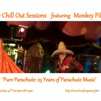 The Chill Out Sessions Oct 2016 ft Monkey Pilots 'Pure Parachute: 25 Years of Parachute Music' by woodzee