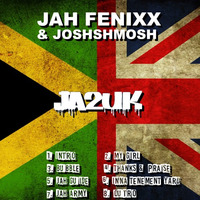 Jah Fenixx & Joshshmosh - 'JA2UK EP'
