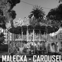 Malecka - Carousel (Original mix) | Free download  | by Grégoire Malecka