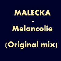 Malecka - Melancolie by Grégoire Malecka