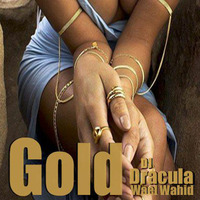 196 WAEL WAHID (DJ DRACULA) - Gold by Wael Wahid DJ Dracula