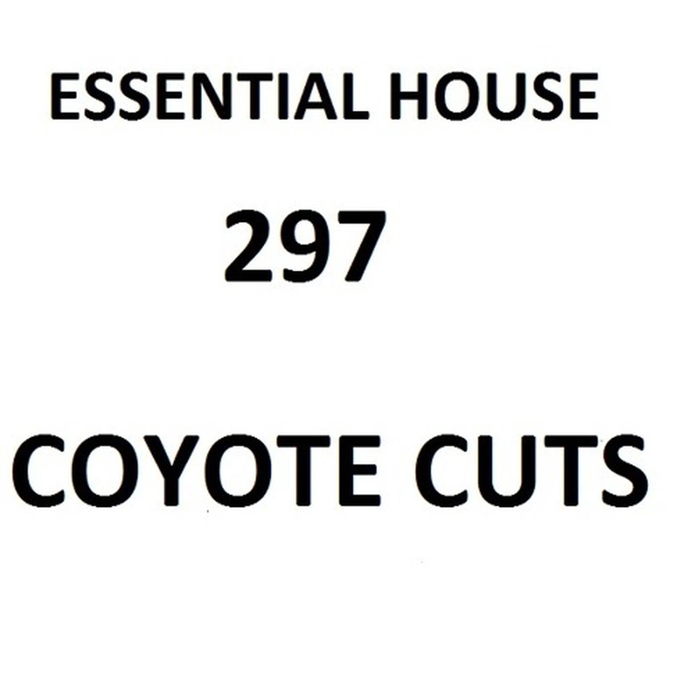 Essential House 297 (Coyote Cuts) episode artwork