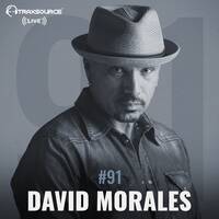 Traxsource LIVE! #91 with David Morales by Traxsource LIVE!