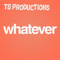 TB Productions - Whenever by GOAThive