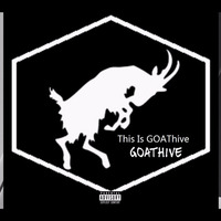 GOAThive - GOAT Legends (feat. Wince, TzStreet, OceanDub &amp; AJ On The Track) [Prod. By OceanDub] by GOAThive
