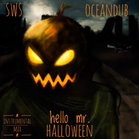 SwS &amp; OceanDub - Hallo Mr. Halloween (Instumental Mix) by GOAThive