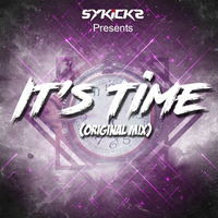 It's Time (Original Mix) by Sykicks