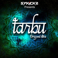 Tarbu (Original Mix) by Sykicks