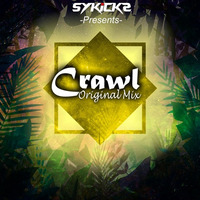 Crawl (Original Mix) by Sykicks