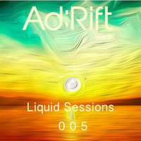 Liquid Sessions 5 by Ad:Rift