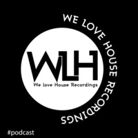 WLHR Podcast #044 Mixed by Oscar GS by We Love House Recordings