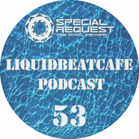 SkyLabCru - LiquidBeatCafe Podcast #53 by SkyLabCru [LiquidBeatCafe Podcast]