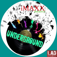 Imaxx -  Underground (original )PREVIEW Lad Records ( date de sortie le 2 decembre 2015) by Imaxx