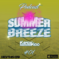 SummerBreeze Podcast #01 | 2016.10.28 by KANDY KIDD [GER]