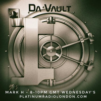 Da Vault - Vol 1 - Mark H - Platinum Radio London by Mark H