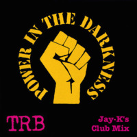 TRB - Power In The Darkness (Jay-K's Club Mix) by jay-k