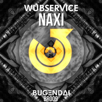 Wubservice - Naxi (Original mix) by Bugendai Records