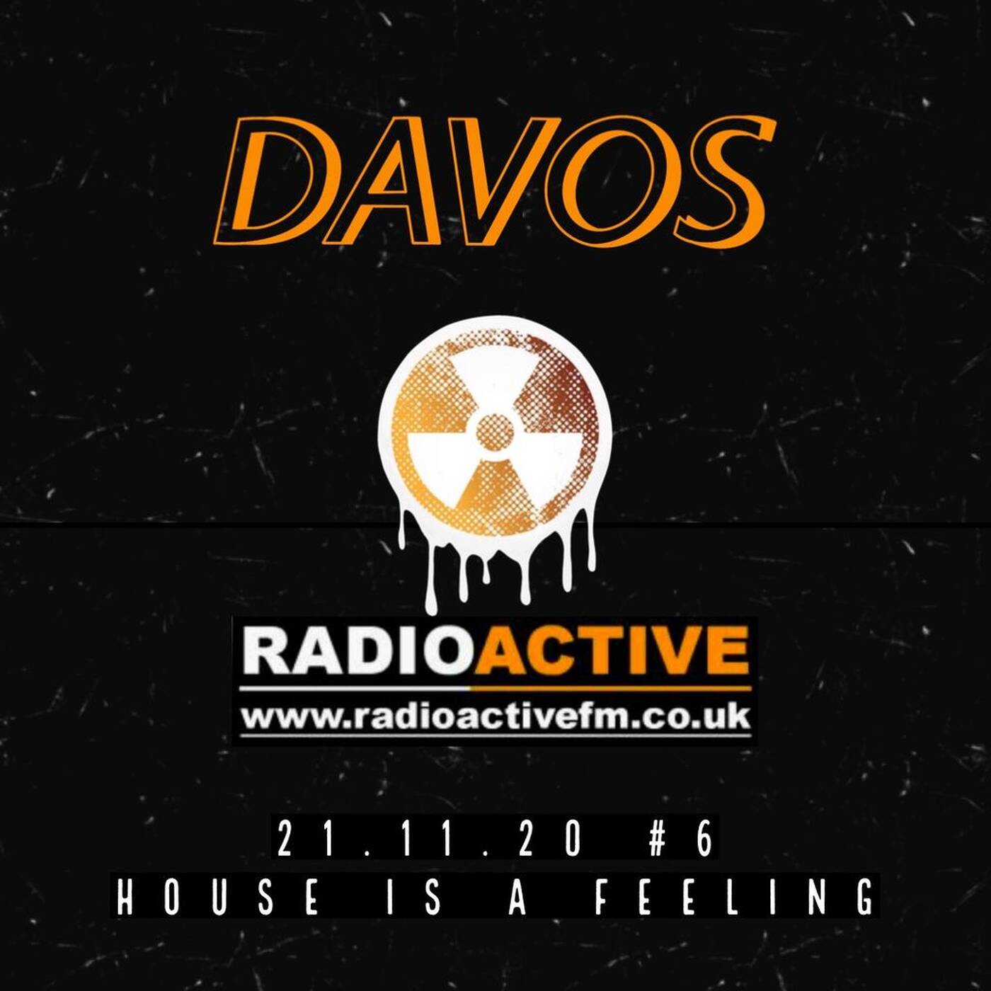 Davos Live on www.radioactivefm.co.uk - #6 House is a Feeling