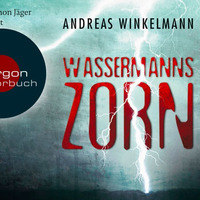 5 – Andreas Winkelmann: Wassermanns Zorn (gelesen von Simon Jäger) by Argon Verlag