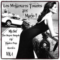 Les Meilleures Tounes avec Marjo !! Mix Set The Super Smash Hit Pop Electro Dance VOL 4 by Crazy Marjo !! Radio FRL