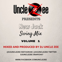 New Jack Swing Mix - Vol. 1 by DJ Uncle Zee