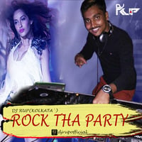 04. Rock Tha Party (Remix) DJ RUP(KOLKATA) by Dj-Rup Kolkata