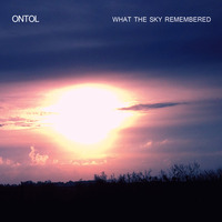 What The Sky Remembered by ontol