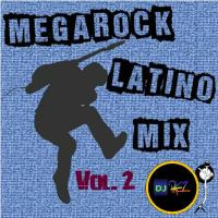 Megarock Latino Mix Vol. 2 - Dj Páez by djpaezmx