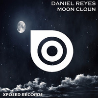 Daniel Reyes - Moon Cloun (Original Mix) by Daniel Reyes GT