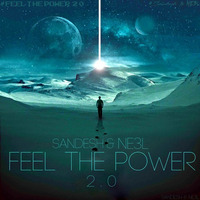 Sandesh & Neel - Feel The Power  2.0 by Sandesh & Ne3l