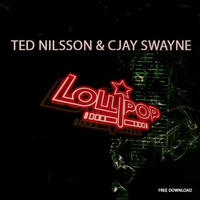 **FREE DOWNLOAD** Ted Nilsson & Cjay Swayne - Lollipop by Ted Nilsson