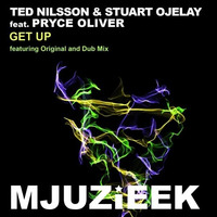 Ted Nilsson. Stuart Ojelay ft Pryce Oliver - Get Up (Dub Mix) [MJUZIEEK] Teaser by Ted Nilsson