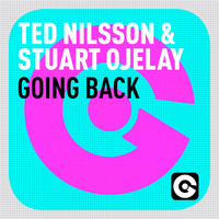 Ted Nilsson, Stuart Ojelay - Going Back [Ego Music] by Ted Nilsson